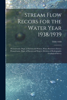 Paperback Stream Flow Recors for the Water Year 1938/1939; 1938/1939 Book
