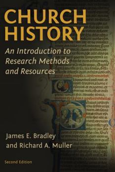 Church History: An Introduction to Research, Reference Works, and Methods