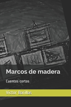 Paperback Marcos de madera: Cuentos cortos [Spanish] Book