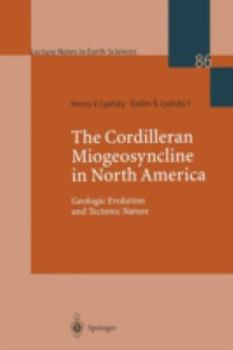 Paperback The Cordilleran Miogeosyncline in North America: Geologic Evolution and Tectonic Nature Book