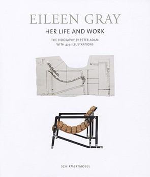 Eileen Gray: Her Life and Work
