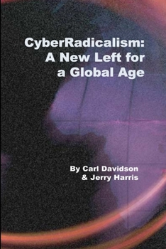 Paperback CyberRadicalism: A New Left for a Global Age Book