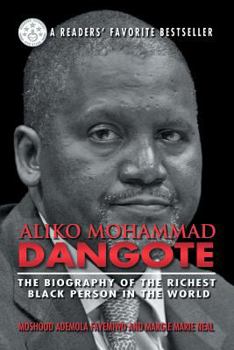 Paperback Aliko Mohammad Dangote: The Biography of the Richest Black Person in the World Book