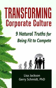 Paperback Transforming Corporate Culture: 9 Natural Truths for Being Fit to Compete Book