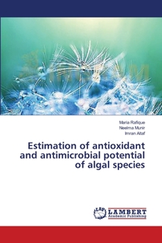 Paperback Estimation of antioxidant and antimicrobial potential of algal species Book