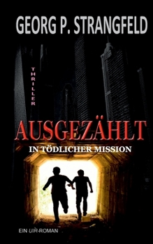 Paperback AUSGEZÄHLT - In tödlicher Mission [German] Book