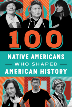 Paperback 100 Native Americans: Who Shaped American History Book