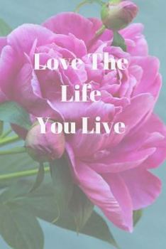 Paperback Love The Life You Live Book