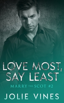 Paperback Love Most, Say Least (Marry the Scot, #2) Book