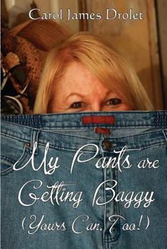 Paperback My Pants Are Getting Baggy: (Yours can, too!) Book