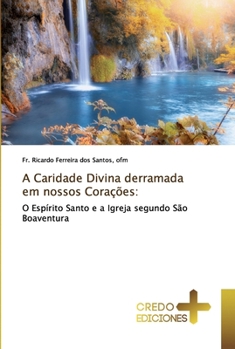 Paperback A Caridade Divina derramada em nossos Corações [Portuguese] Book