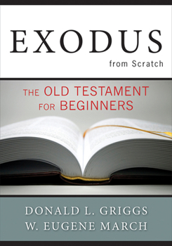 Paperback Exodus from Scratch: The Old Testament for Beginners Book