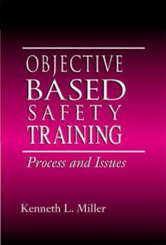 Hardcover Objective-Based Safety Training: Process and Issues Book