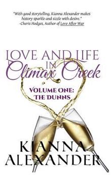 Love and Life in Climax Creek: Volume One: The Dunns