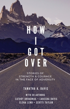 Paperback How I Got Over: Stories of Faith & Courage in the Face of Adversity Book