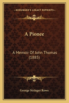 Paperback A Pionee: A Memoir Of John Thomas (1885) Book