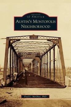 Austin's Montopolis Neighborhood - Book  of the Images of America: Texas