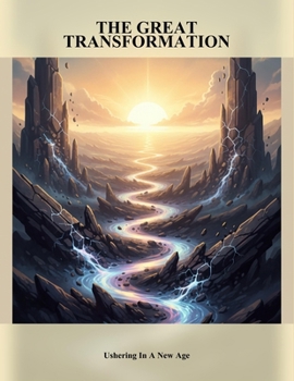 Paperback The Great Transformation: Ushering In A New Age Book