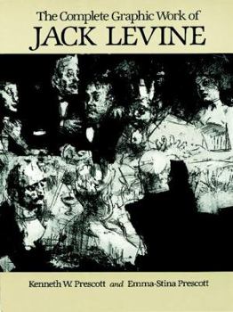 Paperback The Complete Graphic Work of Jack Levine Book