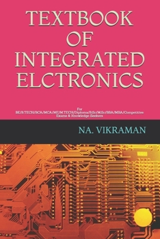 Paperback Textbook of Integrated Elctronics: For BE/B.TECH/BCA/MCA/ME/M.TECH/Diploma/B.Sc/M.Sc/BBA/MBA/Competitive Exams & Knowledge Seekers Book