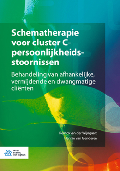 Paperback Schematherapie voor cluster C-persoonlijkheidsstoornissen: Behandeling van afhankelijke, vermijdende en dwangmatige cliënten [Dutch] Book