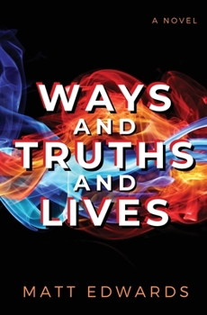 Paperback Ways and Truths and Lives Book