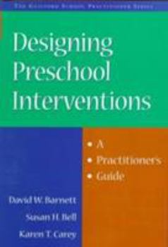 Hardcover Designing Preschool Interventions: A Practitioner's Guide Book