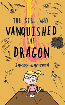 Paperback The Girl Who Vanquished the Dragon: a wonderfully funny children's book for ages 7-10 Book