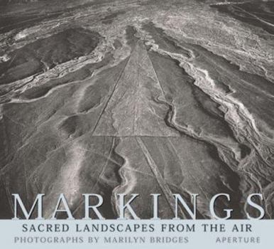 Paperback Marilyn Bridges: Markings: Sacred Landscapes from the Air Book