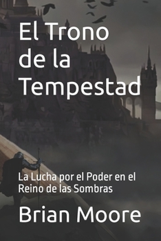 Paperback El Trono de la Tempestad: La Lucha por el Poder en el Reino de las Sombras [Spanish] Book
