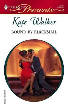 Bound By Blackmail (Harlequin Presents) - Book #3 of the Alcolar Family