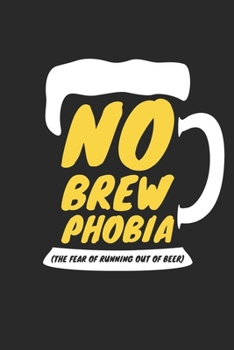 NoBrewPhobia Notebook - Nobrewphobia Gift - Vintage Beer Drinking Journal - Craft Beer Diary for Craft Beer Lover: Medium College-Ruled Journey Diary, 110 page, Lined, 6x9 (15.2 x 22.9 cm)