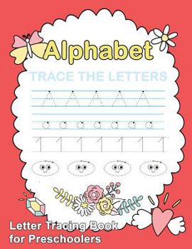 Paperback Letter Tracing Book for Preschoolers: : Letter Tracing Book, Practice For Kids, Ages 3-5, Alphabet Writing Practice Book