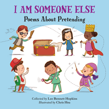 Hardcover I Am Someone Else: Poems about Pretending Book