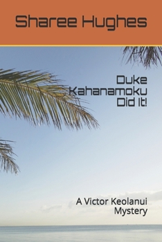 Paperback Duke Kahanamoku Did It!: A Victor Keolanui Mystery Book