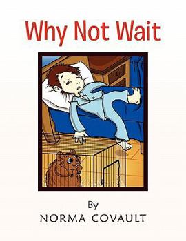 Paperback Why Not Wait Book