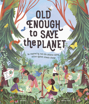Hardcover Old Enough to Save the Planet Book