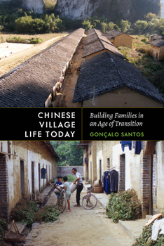 Paperback Chinese Village Life Today: Building Families in an Age of Transition Book