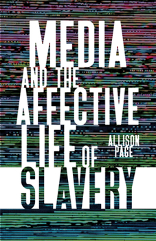 Paperback Media and the Affective Life of Slavery Book