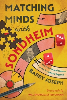 Hardcover Matching Minds with Sondheim: The Puzzles and Games of the Broadway Legend Book