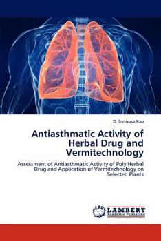 Paperback Antiasthmatic Activity of Herbal Drug and Vermitechnology Book