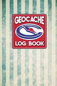 Geocache Log Book: Geocache Log Sheets, Geocaching Log Sheets, Geocaching Log, Geocaching Paper, Vintage/Aged Cover