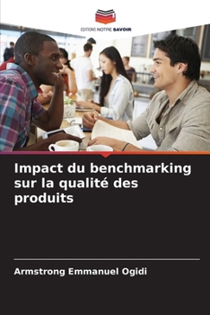 Paperback Impact du benchmarking sur la qualité des produits [French] Book