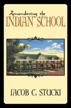 Paperback Remembering the Indian School Book