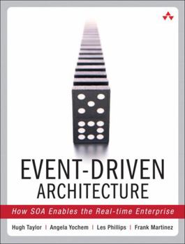 Paperback Event-Driven Architecture: How SOA Enables the Real-Time Enterprise Book