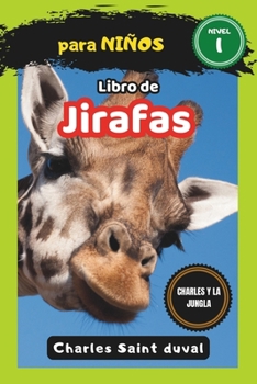 Charles y la Jungla: Libro de jirafas para niños
