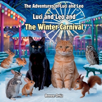 Luci and Leo and The Winter Carnival: January Adventures (The Adventures of Luci and Leo)