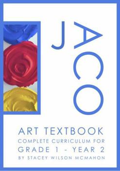 Paperback JACO ART TEXTBOOK - COMPLETE CURRICULUM FOR GRADE 1 - YEAR 2 (JACO ART TEXTBOOKS) Book