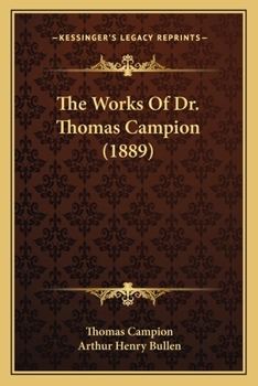 Paperback The Works Of Dr. Thomas Campion (1889) Book