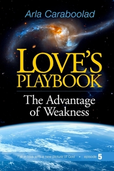 Paperback Love's Playbook: The Advantage of Weakness Book